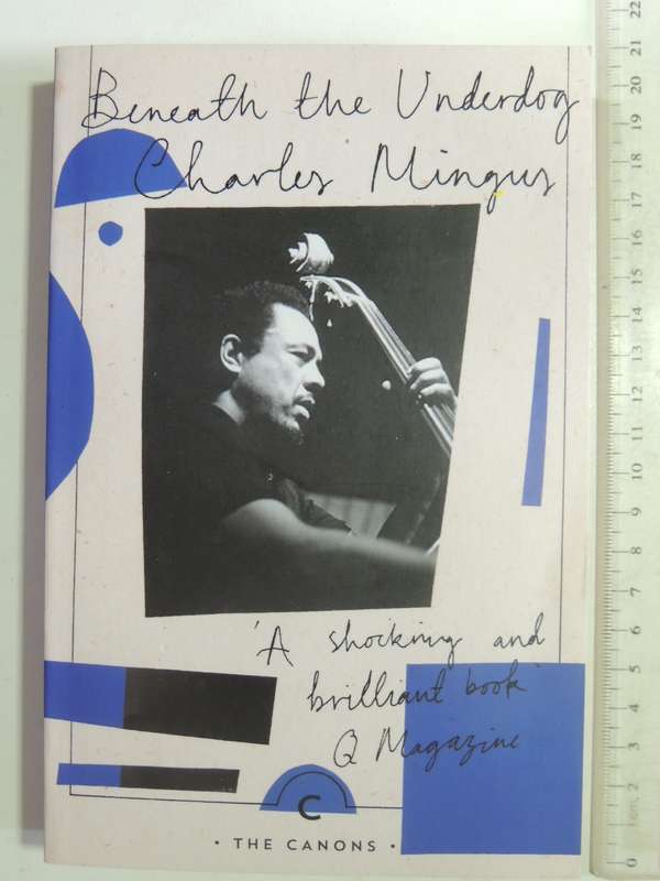 Beneath The Underdog - Charlie Mingus   JAZZ