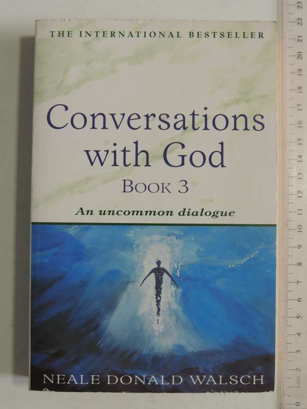 Conversations With God: Book 3 - Neale Donald Walsh