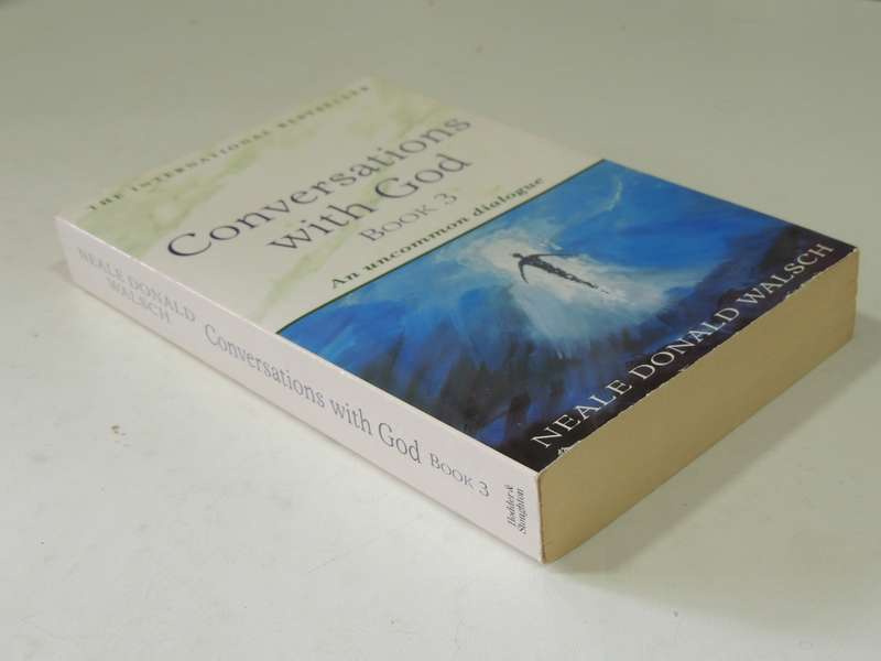 Conversations With God: Book 3 - Neale Donald Walsh
