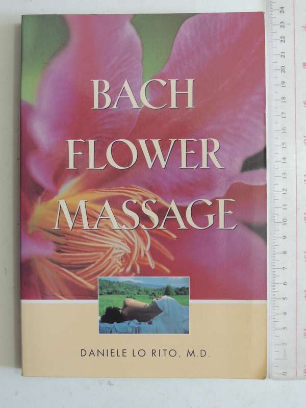 Bach Flower Massage - Daniele Lo Rito, M.D.