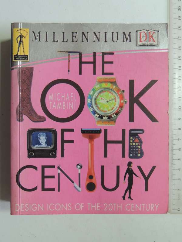 The Look Of The Century: Design Icons Of The 20th Century - Michael Tambini