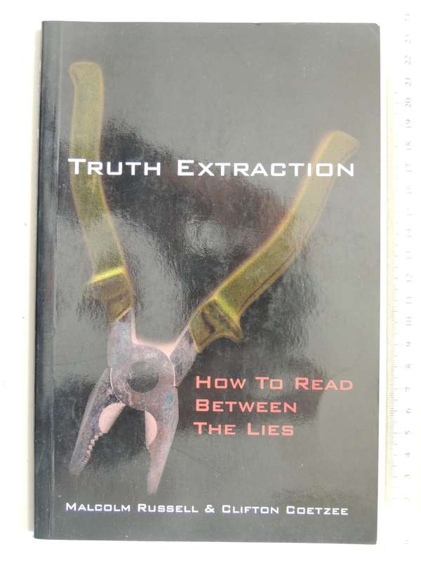 Truth Extraction: How To Read Between The Lies- Malcolm Russel & Clifton Coetzee