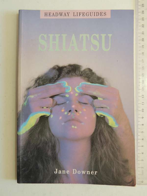 Headway Lifeguides: Shiatsu- Jane Downer