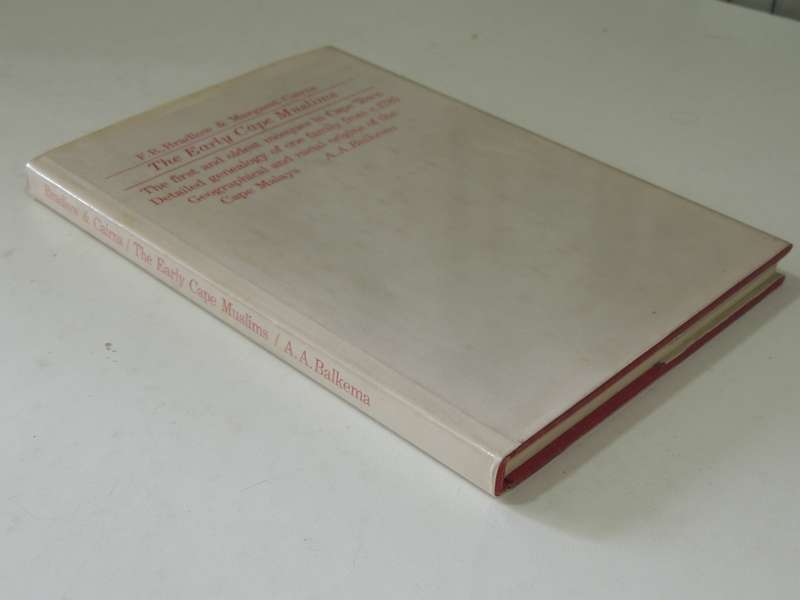 The Early Cape Muslims: A Study Of Their Mosques, Genealogy & Origins Frank R Bradlow, M Cairns