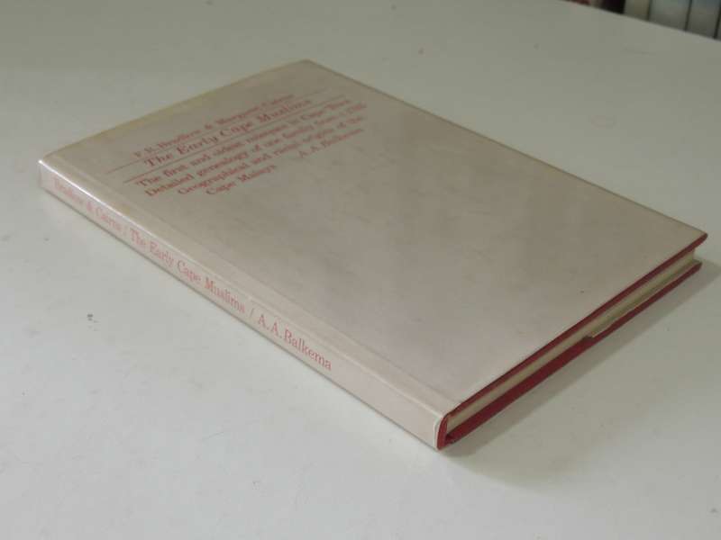 The Early Cape Muslims: A Study Of Their Mosques, Genealogy & Origins Frank R Bradlow, M Cairns