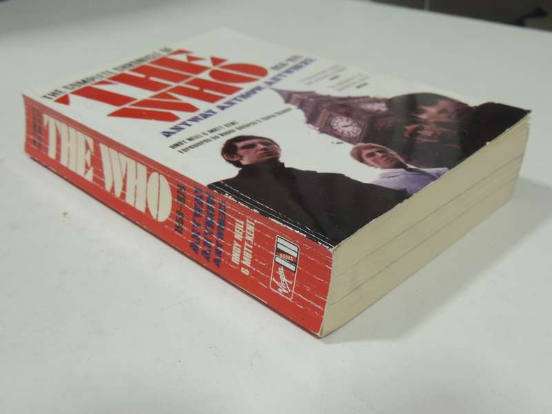 The Complete Chroncile of THE WHO 1958-78, Anyway, Anyhow, Anywhere - Andy Neill, Matt Kent