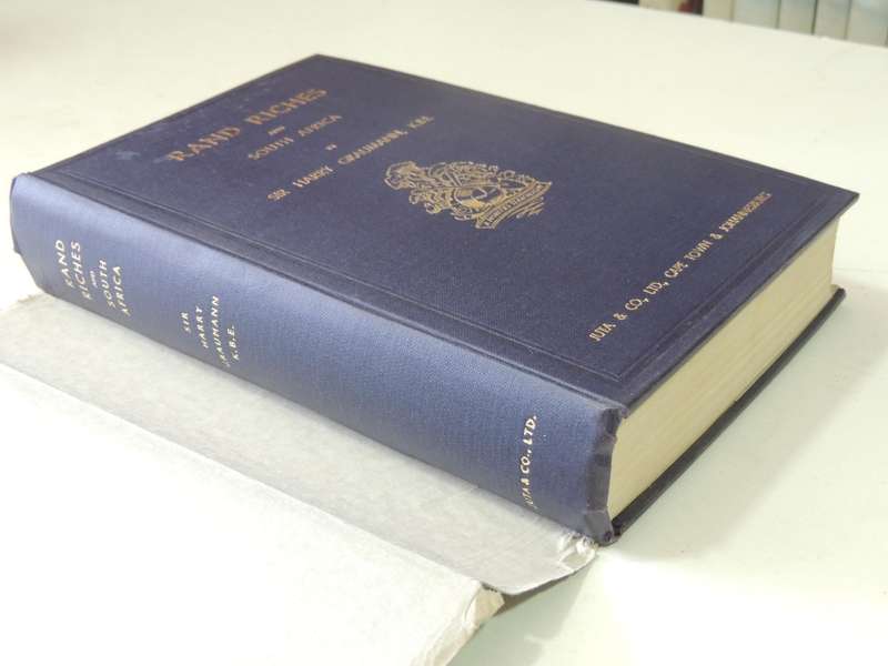Rand Riches and South Africa: A Pioneer's Searchlight - Sir Harry Graumann, K.B.E.  CIRC 1930