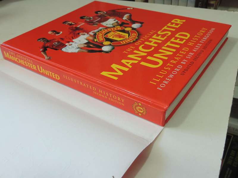 The Official Manchester United Illustrated History - Adam Bostock  2nd Edition Updated