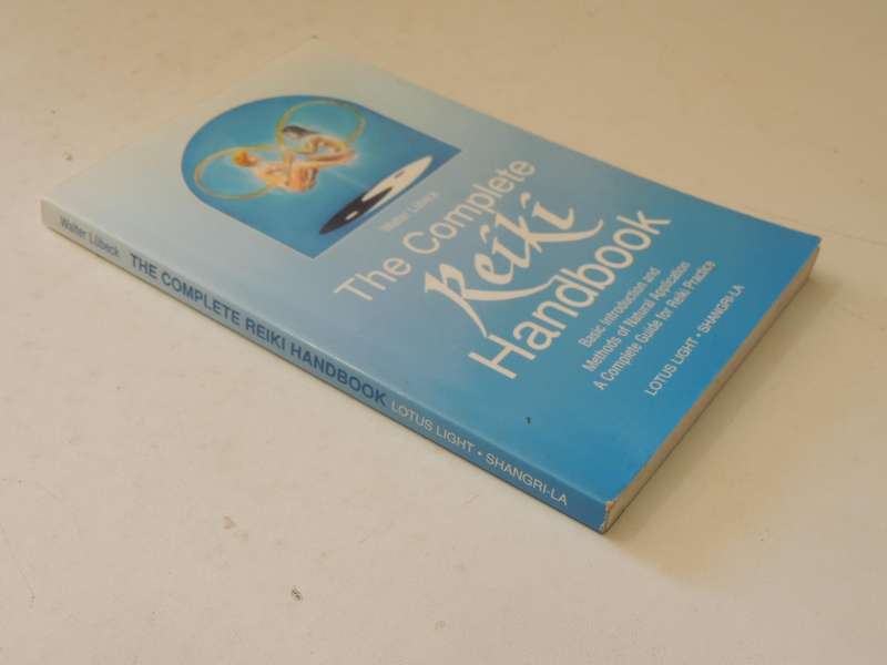 The Complete Reiki Handbook: Basic Introduction And Methods Of Natural Application A Complete Guide
