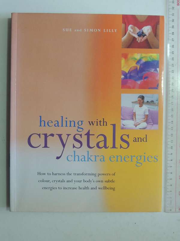 Healing With Crystals And Chakra Energies - Sue & Simon Lilly