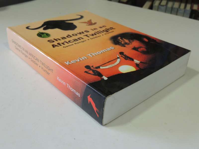 Shadows In An African Twilight - Game Ranger, Soldier, Hunter (Signed)  Kevin Thom