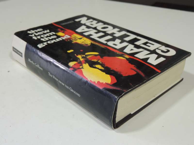 The View From The Ground- Martha Gellhorn