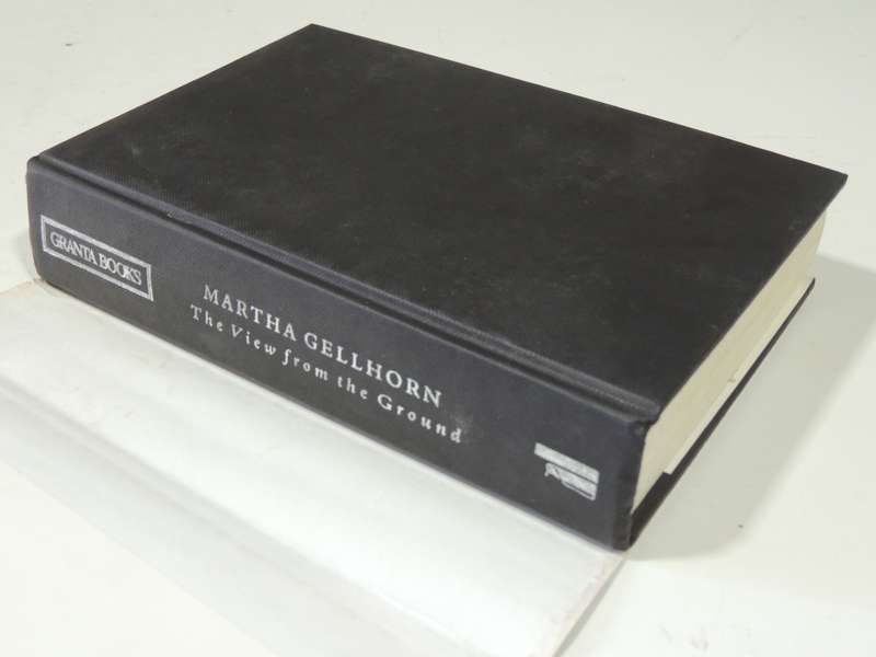The View From The Ground- Martha Gellhorn