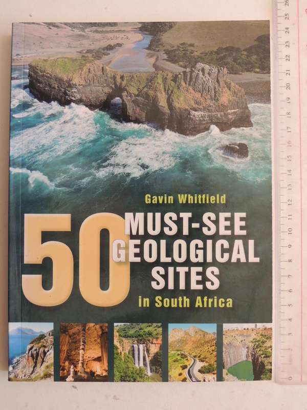 50 Must-See Geological Sites In South Africa - Gavin Whitfield