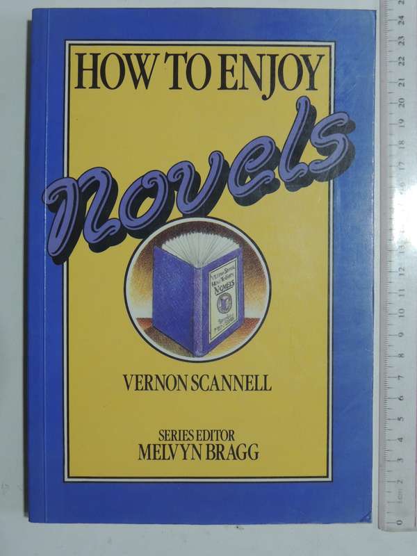 How To Enjoy Novels - Vernon Scannell