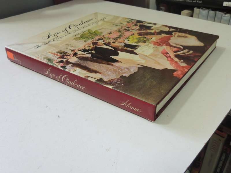 Age Of Opulence: The Belle Epoque In The Paris Herald 1890-1914 - Hebe Dorsey