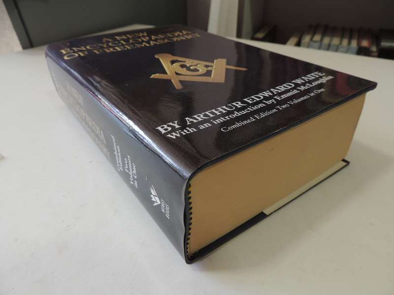 A New Encyclopedia of Freemasonry - Arthur Edward Waite - Combined Edition 2 Volumes in One