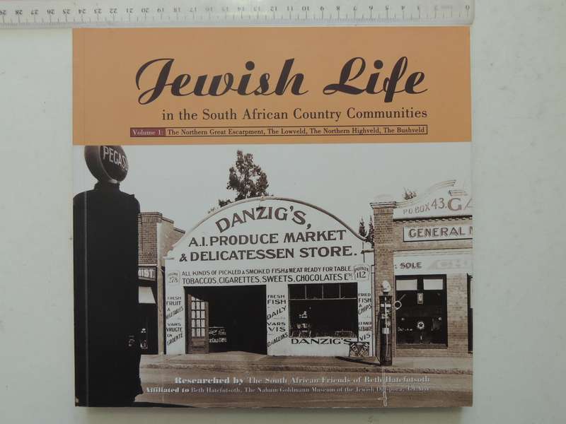 Jewish Life In The South African Country Communities: Vol 1 The Northern Great Escarpment, The Lowve