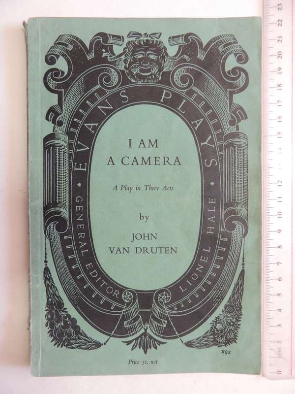 I Am A Camera, A Play in Three Acts - John van Druten     Pub 1954