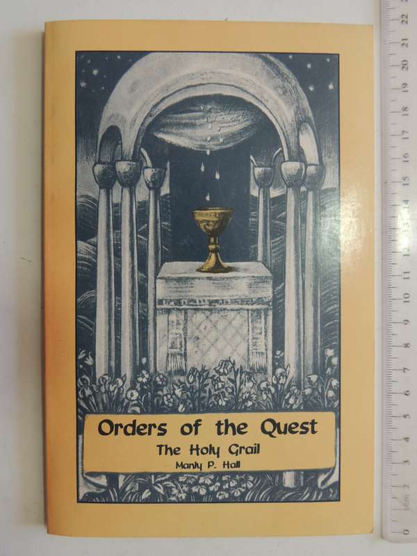 Orders of the Quest - The Holy Grail - Manly P Hall