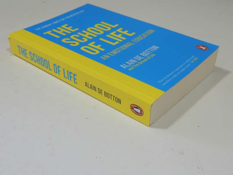 The School Of Life: An Emotinal Education - Alain De Botton