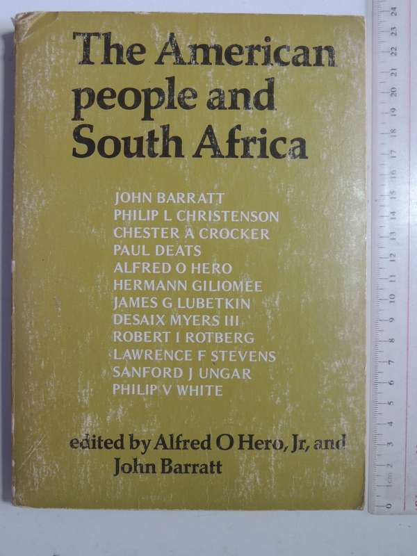 The American People And South Africa- ed Alfred O Hero & John Barratt