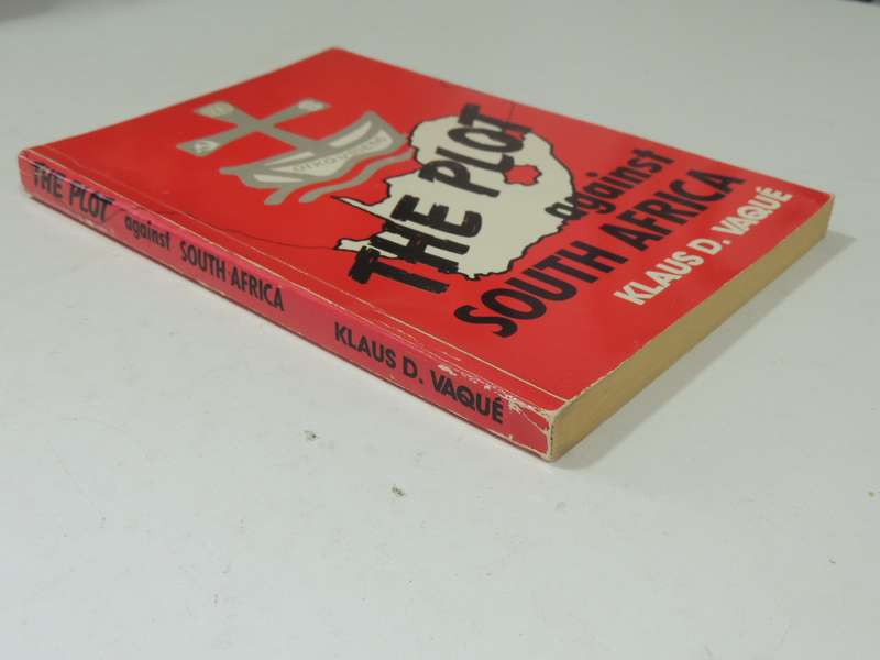 The Plot Against South Africa - Klaus D. Vaque