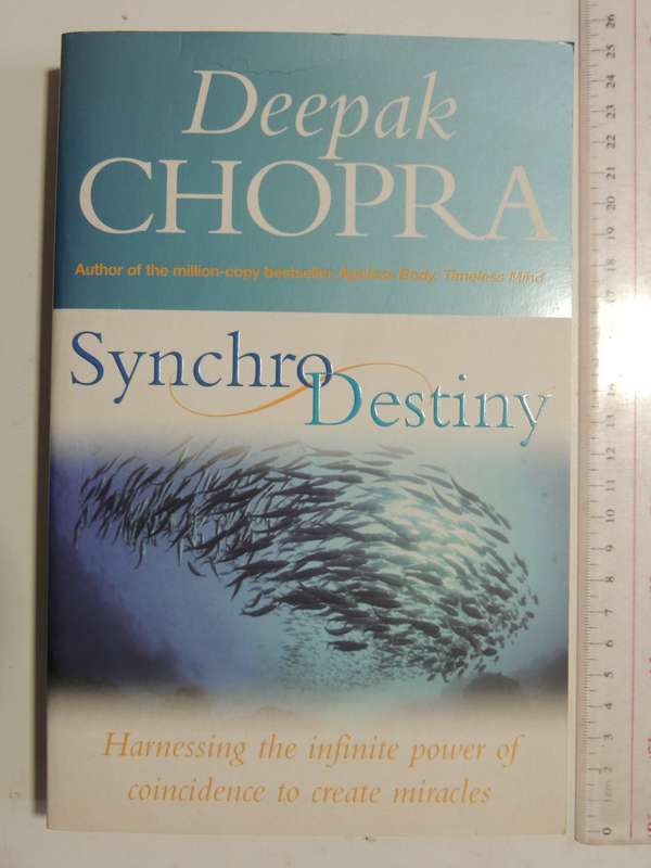 SynchroDestiny  HarnessingThe Infinite Power Of Coincidence To Create MiraraclesDeepak Chopra