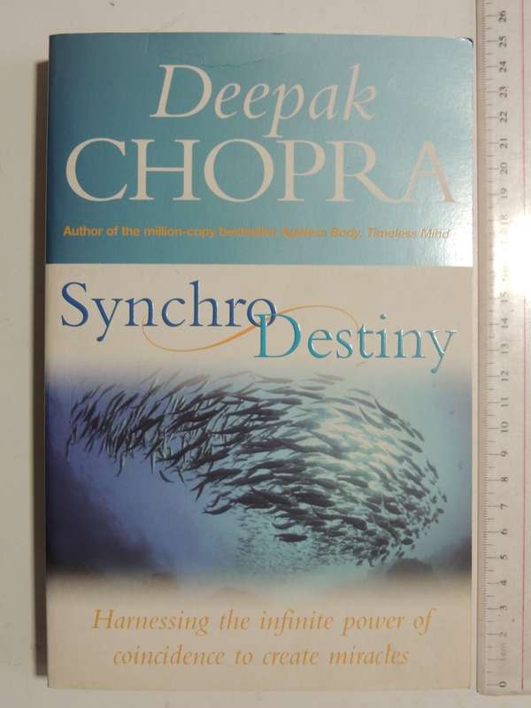 SynchroDestiny  HarnessingThe Infinite Power Of Coincidence To Create MiraraclesDeepak Chopra