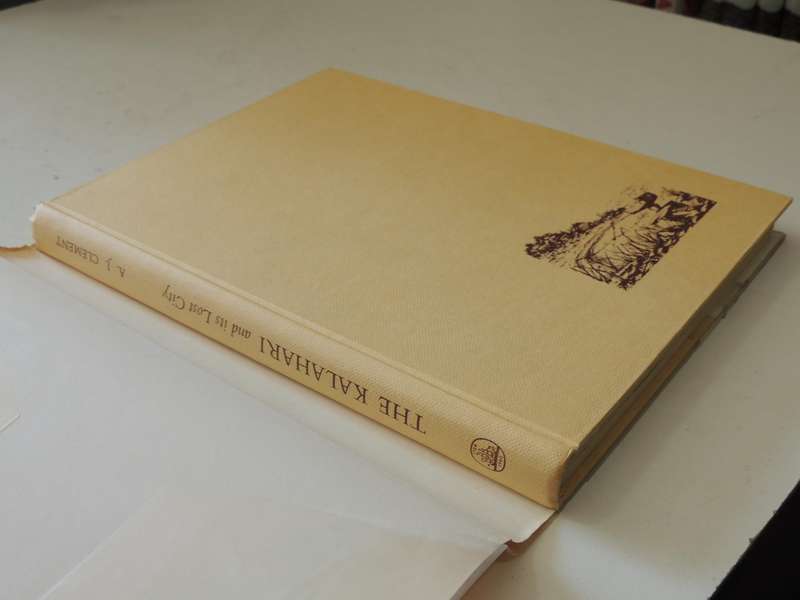The Kalahari And Its Lost City - A.J. Clements