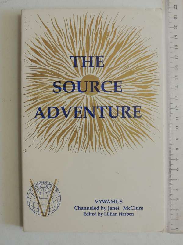 The Source Adventure - Vywamus Channeled By Janet McClure