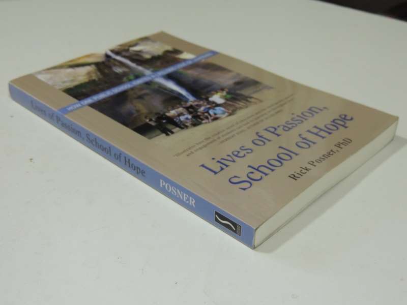 Lives Of Passion, School Of Hope How..Public School Ignites A Lifelong Love Of Learning-Rick Posner