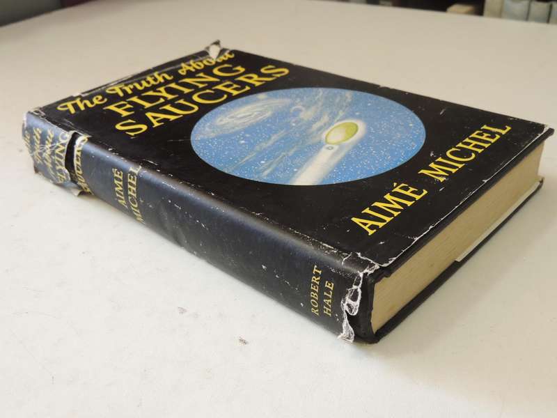 The Truth About Flying Saucers  - Aime Michel   (1st Edition 1957)