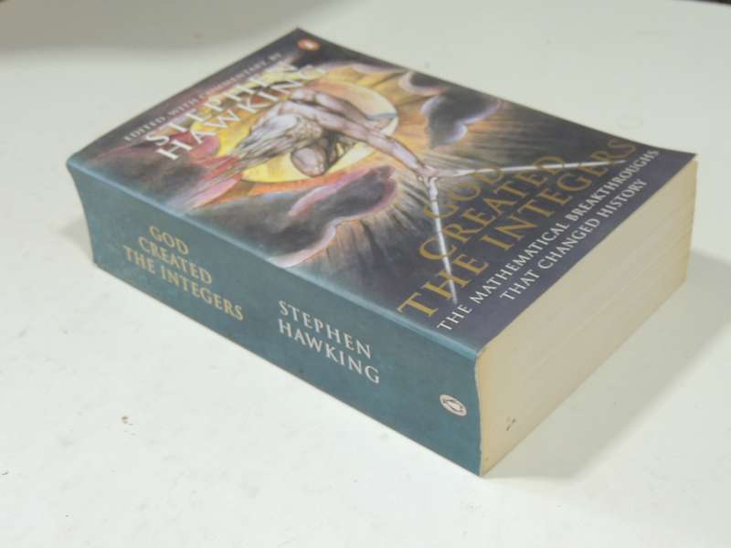 God Created The Integers: The Mathematical Breakthroughs that Changed History - Stephen Hawking