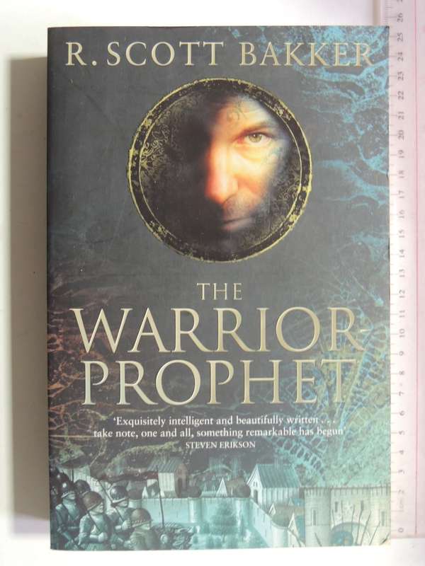 The Warrior Prophet - The Prince of Nothing Book 2 - R Scott Bakker