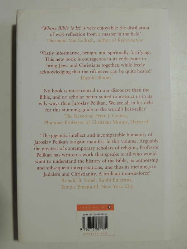 Whose Bible Is It?: A History Of The Scriptures Through The Ages - Jaroslav Pelikan