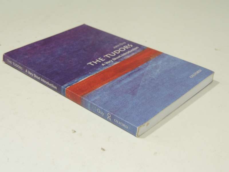 The Tudors: A Very Short Introduction - John Guy