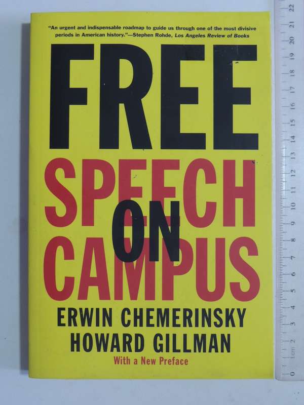 Free Speech On Campus - Erwin Chemerinsky & Howard Gillman