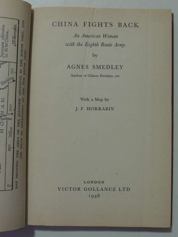 Left Book Club Edition, China Fights Back: An American Woman With The 8th Route Army- Agnes Smedley