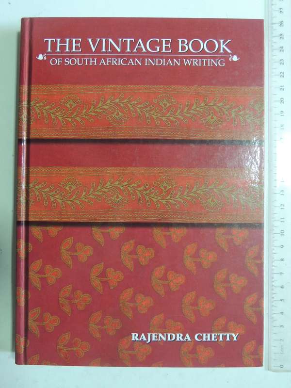 The Vintage Book of South African Indian Writing - Rajendra Chetty