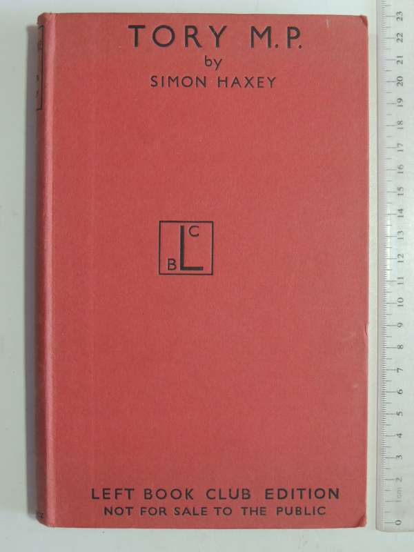 Left Book Club Edition - Tory M.P. - Simon Haxey