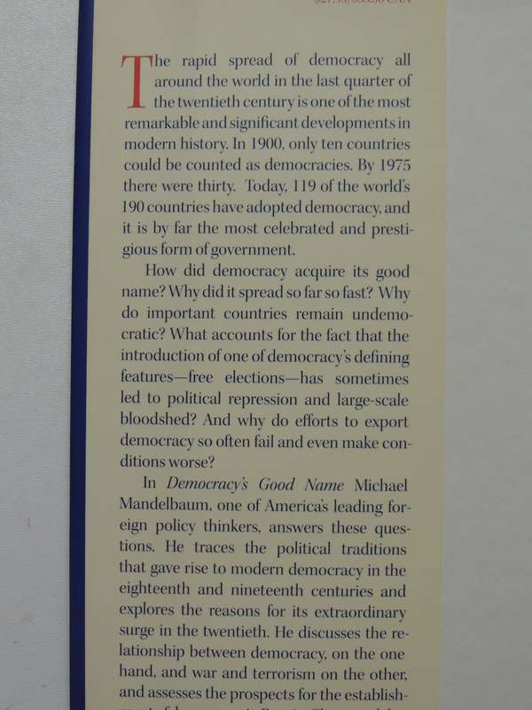 Democracy's Good Name..Rise & Risks Of World's Most Popular Form Of Government - Michael Mandelbaum