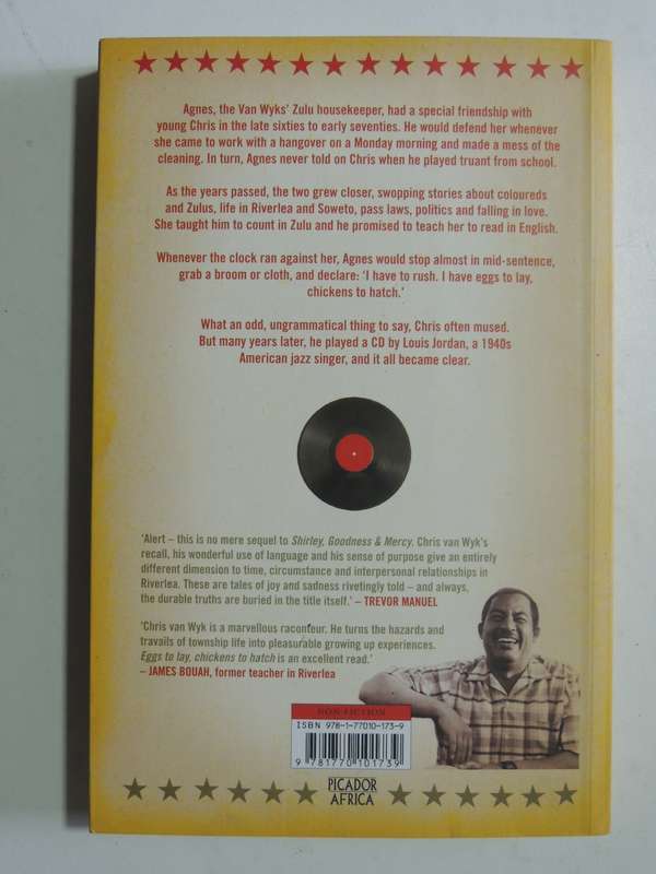 Eggs To Lay, Chickens To Hatch: A Memoir - Chris Van Wyk