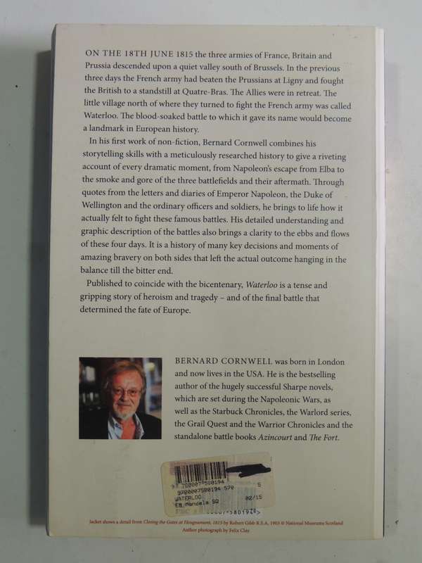 Waterloo: The History Of Four Days, Three Armies And Three Battles - Bernard Cornwell