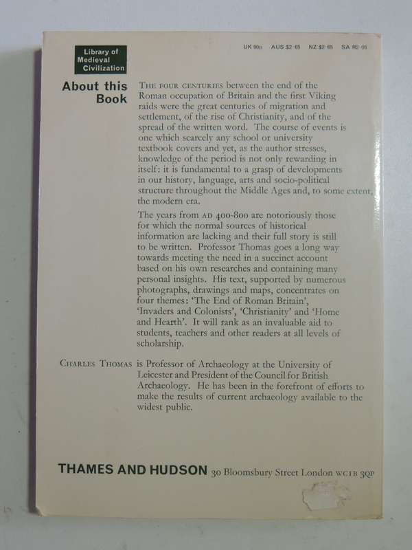 Britain And Ireland In Early Christian Times AD400-800 - Charles Thomas