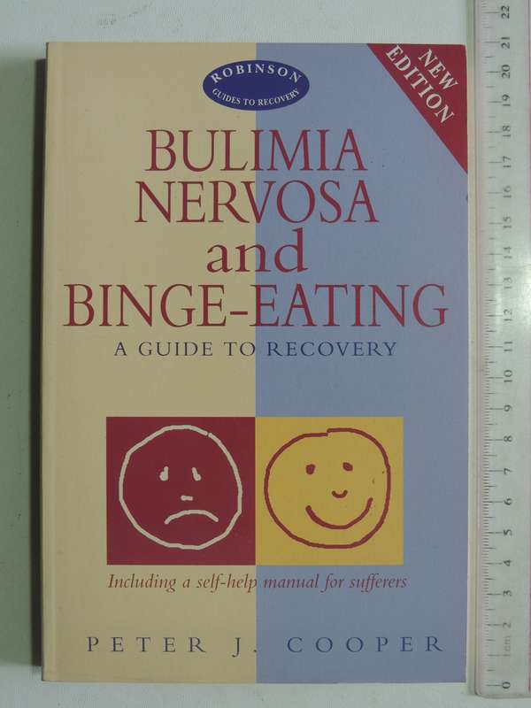 Bulima Nervosa And Binge-Eating: A Guide To Recovery - Peter J. Cooper