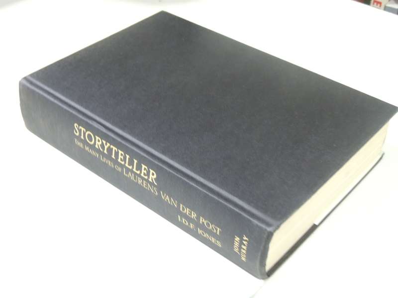 Storyteller: The Many Lives Of Laurens Van Der PostJ.D.F. Jones