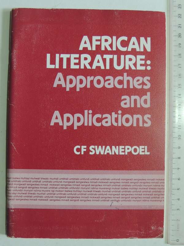 African Literature: Approaches And Applications - C.F. Swanepoel