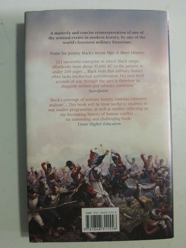 The Battle Of Waterloo: A New History- Jeremy Black