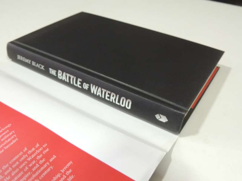 The Battle Of Waterloo: A New History- Jeremy Black